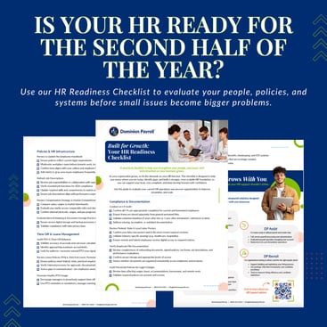 HR readiness checklist to evaluate people, policies, and systems for the year’s second half, offered by Dominion Payroll.